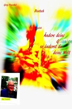 Ändere deine Gedanken, so änderst du deine Welt - Friedrich, Rudi;Friedrich, Rudolf;Glory, Powerful