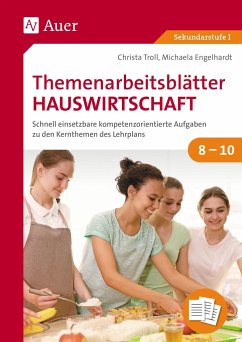 Themenarbeitsblätter Hauswirtschaft 8-10 - Troll, Christa;Engelhardt, Michaela