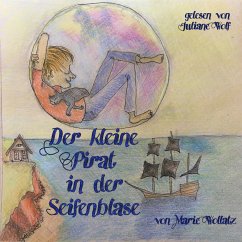 Der kleine Pirat in der Seifenblase (MP3-Download) - Wollatz, Marie