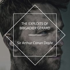 The Exploits of Brigadier Gerard (MP3-Download) - Doyle, Sir Arthur Conan