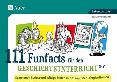 111 Funfacts für den Geschichtsunterricht 5-7 - Hoffmann, Julia