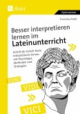 Besser interpretieren lernen im Lateinunterricht