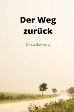 Der Weg zurück - Burkhardt, Christa