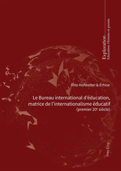Le Bureau international d¿éducation, matrice de l¿internationalisme éducatif