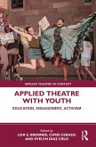 Applied Theatre with Youth (eBook, ePUB)