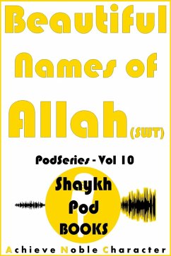 Beautiful Names of Allah (SWT) (eBook, ePUB) - Books, ShaykhPod