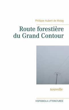 Route forestière du Grand Contour (eBook, ePUB)