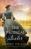 The Prodigal Sister: An enthralling historical murder mystery from a bestselling Australian author. (eBook, ePUB)