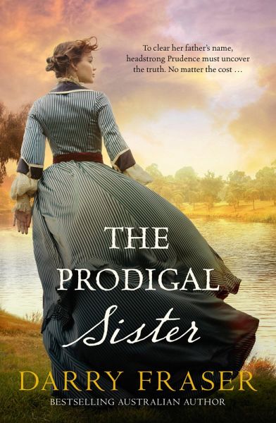 The Prodigal Sister: An enthralling historical murder mystery from a bestselling Australian author. (eBook, ePUB) The Prodigal Sister: An enthralling historical murder mystery from a bestselling Australian author. (eBook, ePUB)
