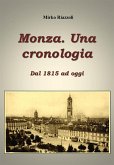 Monza. Una cronologia. Dal 1815 ai giorni nostri (eBook, ePUB)