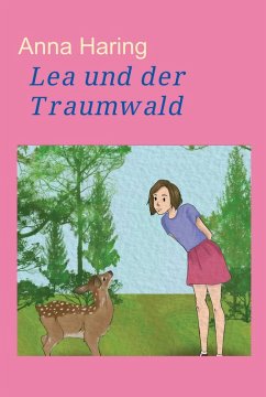 Lea und der Traumwald (eBook, ePUB) - Haring, Anna