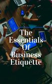 The Essentials Of Business Etiquette (eBook, ePUB)