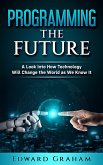 Programming The Future (eBook, ePUB)
