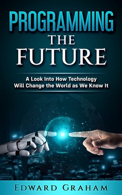 Programming The Future (eBook, ePUB) - Graham, Edward