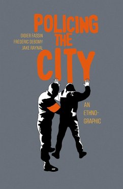 Policing the City (eBook, ePUB) - Fassin, Didier; Debomy, Frédéric