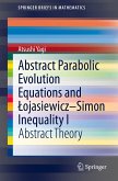 Abstract Parabolic Evolution Equations and Łojasiewicz–Simon Inequality I (eBook, PDF)