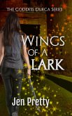 Wings Of A Lark (The Goddess Durga, #4) (eBook, ePUB)