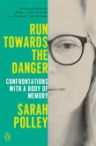 Run Towards the Danger (eBook, ePUB)