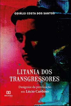 Litania dos Transgressores (eBook, ePUB) - Santos, Odirlei Costa dos