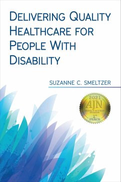 Delivering Quality Healthcare for People With Disability (eBook, ePUB) - Smeltzer, Suzanne C.