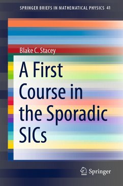 A First Course in the Sporadic SICs (eBook, PDF) - Stacey, Blake C.