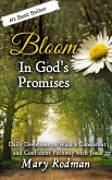 Bloom In God's Promises: Daily Devotions to Walk a Consistent and Confident Pathway with Jesus (Bloom Daily Devotional Series, #3) (eBook, ePUB)