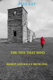 The Ties That Bind (Bishop and Kelly, #1) (eBook, ePUB)