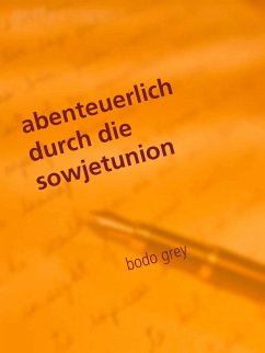 abenteuerlich durch die sowjetunion (eBook, ePUB)