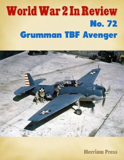World War 2 In Review No. 72: Grumman TBF Avenger (eBook, ePUB) - Press, Merriam