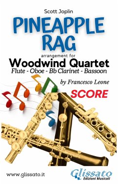 Pineapple Rag - Woodwind Quartet (score) (eBook, ePUB) - Joplin, Scott; Leone, a cura di Francesco