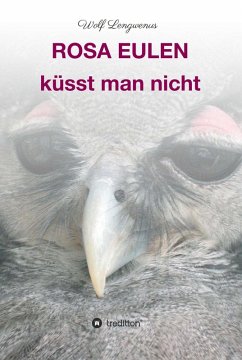 Rosa Eulen küsst man nicht (eBook, ePUB) - Lengwenus, Wolf