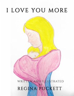 I Love You More (eBook, ePUB) - Puckett, Regina