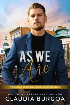As We Are (The Baker's Creek Billionaire Brothers Book 5) (eBook, ePUB) - Burgoa, Claudia