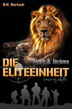 Die Eliteeinheit Noeh und Jerome (eBook, ePUB) - H. Bartsch, B.
