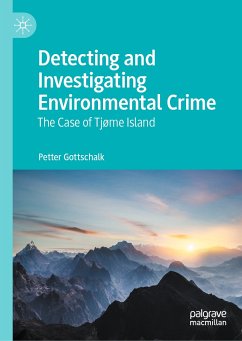 Detecting and Investigating Environmental Crime (eBook, PDF) - Gottschalk, Petter