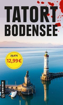 Tatort Bodensee (eBook, ePUB) - Bast, Eva-Maria; Grötzinger, Marlies; Haug, Gunter
