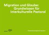 Migration und Glaube: Grundwissen für... - Bild 1