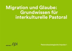 Migration und Glaube: Grundwissen für interkulturelle Pastoral (eBook, ePUB) - Baumann-Neuhaus, Eva