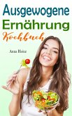 Ausgewogene Ernährung Kochbuch (eBook, ePUB)