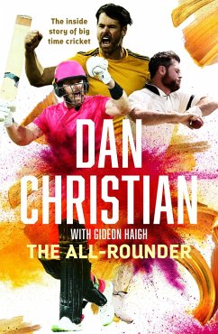 The All-rounder: The inside story of big time cricket (eBook, ePUB) - Christian, Dan