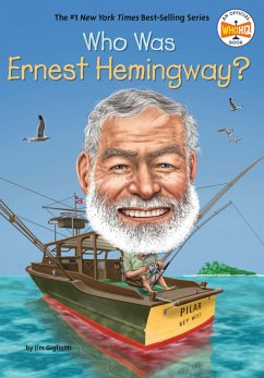Who Was Ernest Hemingway? (eBook, ePUB) - Gigliotti, Jim; Who Hq