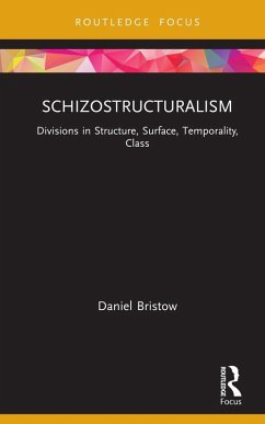 Schizostructuralism (eBook, PDF) - Bristow, Daniel