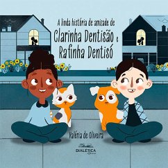 Cover A linda história de amizade de Clarinha Dentisão e Rafinha Dentisó (eBook, ePUB)