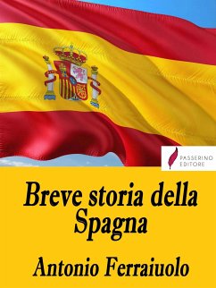 Breve storia della Spagna (eBook, ePUB) - Ferraiuolo, Antonio