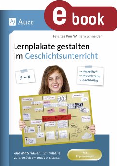 Lernplakate gestalten im Geschichtsunterricht 5-6 (eBook, PDF) - Piur, Felicitas; Schneider, Miriam