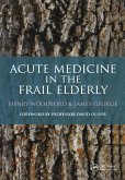 Acute Medicine in the Frail Elderly (eBook, PDF)