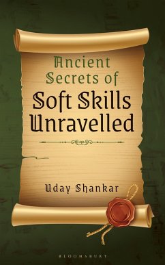 Cover Ancient Secrets of Soft Skills Unravelled (eBook, ePUB)