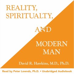 Reality Spirituality and Modern Man (MP3-Download) - M.D. Ph.D., David R. Hawkins