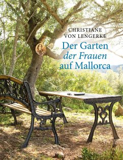 Der Garten der Frauen auf Mallorca - Lengerke, Christiane von