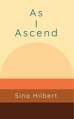 As I Ascend (eBook, ePUB) - Hilbert, Sina